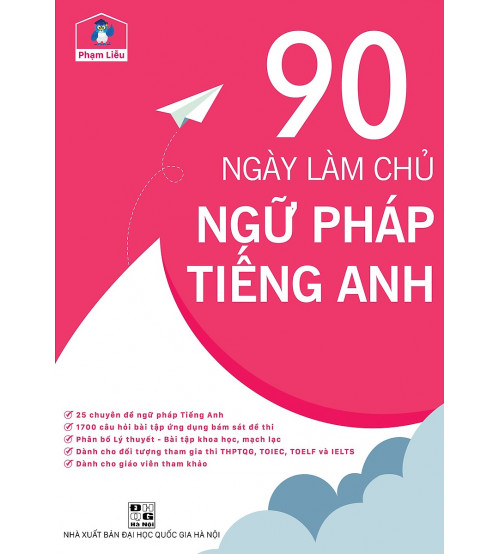 90 Ngày Làm Chủ Ngữ Pháp Tiếng Anh - Phạm Liễu