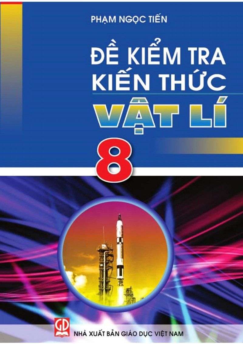 Đề Kiểm Tra Kiến Thức Vật Lí 8 – Phạm Ngọc Tiến