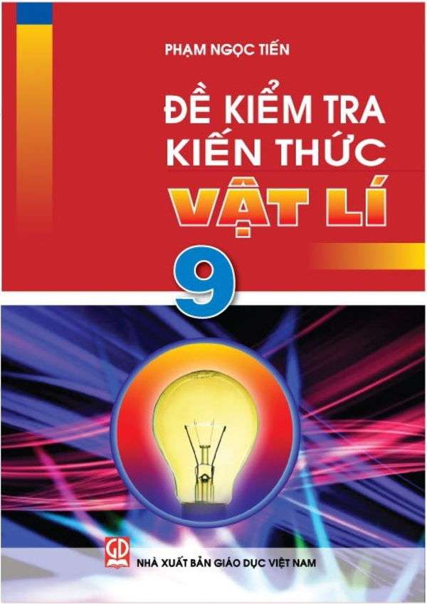 Đề Kiểm Tra Kiến Thức Vật Lý 9 – Phạm Ngọc Tiến