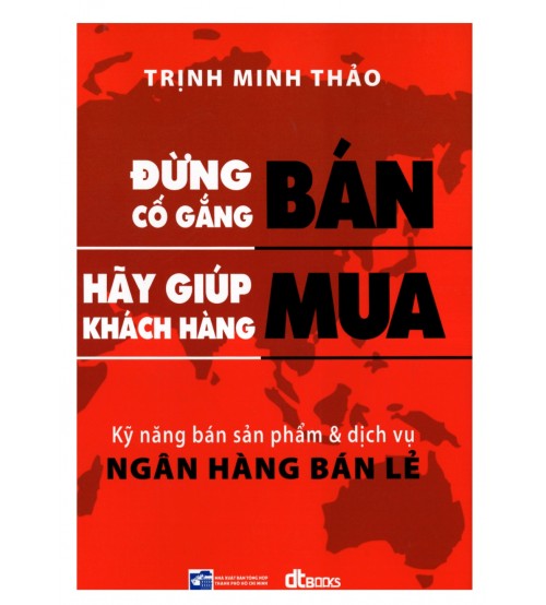Đừng Cố Gắng Bán, Hãy Giúp Khách Hàng Mua