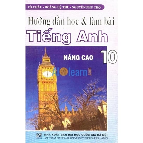 Hướng Dẫn Học Và Làm Bài Tiếng Anh 10 Nâng Cao