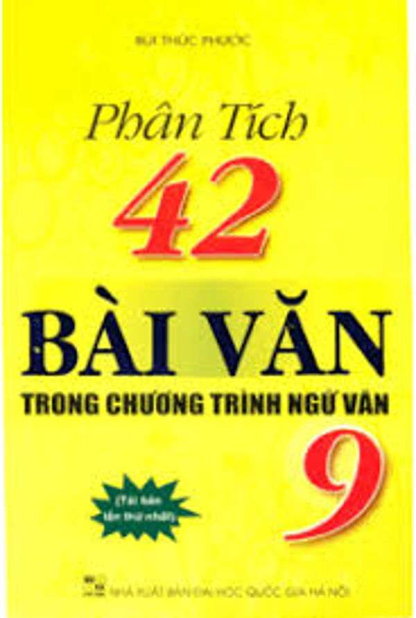 Phân Tích 42 Bài Văn Trong Chương Trình Ngữ Văn 9