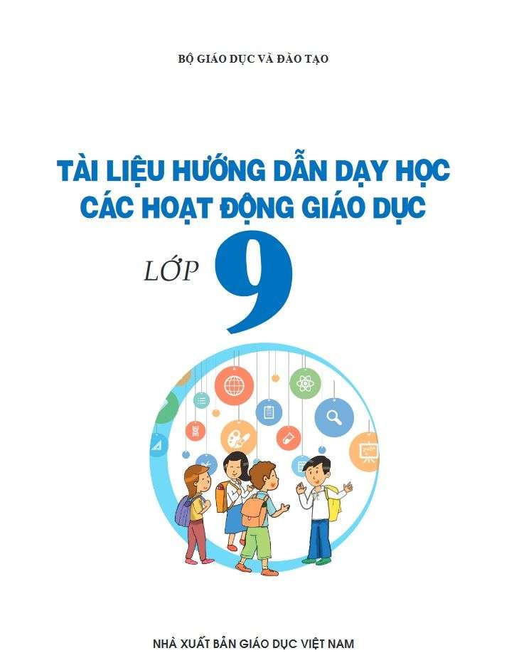 Tài Liệu Hướng Dẫn Dạy Học Các Hoạt Động Giáo Dục Lớp 9